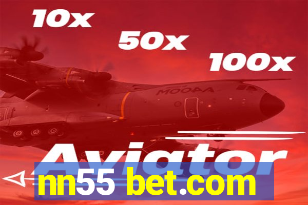 nn55 bet.com